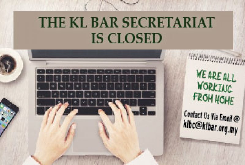 Temporary Closure Of The KL Bar Secretariat and Bar Room