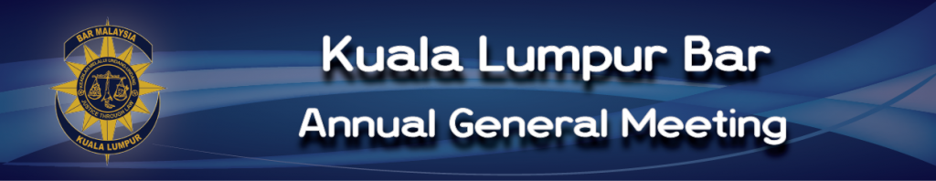 Update #2 | 31st Annual General Meeting Of The Kuala Lumpur Bar On 23 February 2023 at 2:00pm