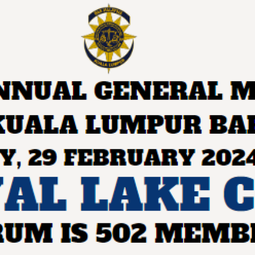 32nd Annual General Meeting of the Kuala Lumpur Bar on 29 February 2024 at 2:00pm
