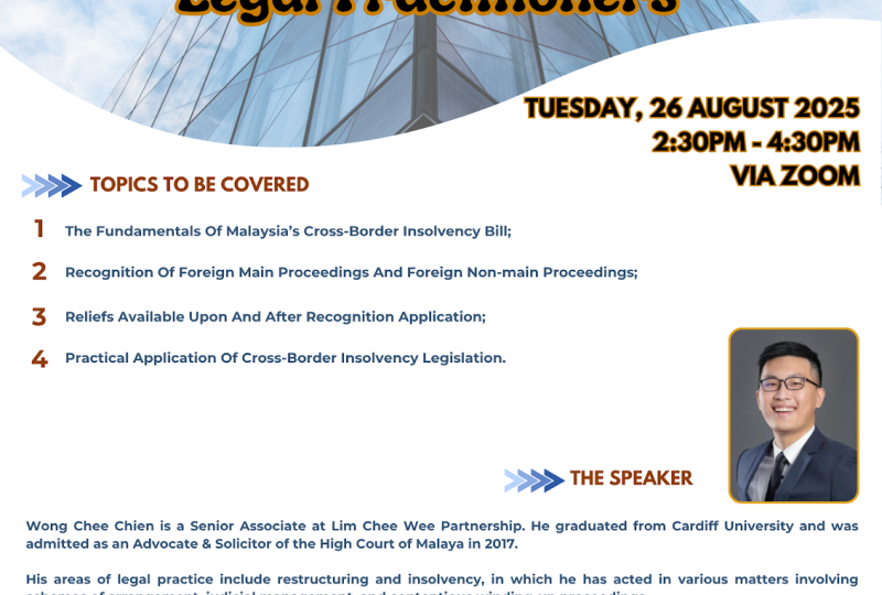 Malaysia’s Cross-Border Insolvency Bill 2025: What Does It Mean For Legal Practitioners On 26 August 2025