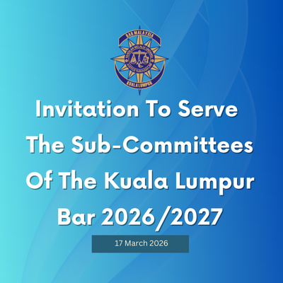 Invitation To Serve The Sub-Committees Of The Kuala Lumpur Bar 2026/2027