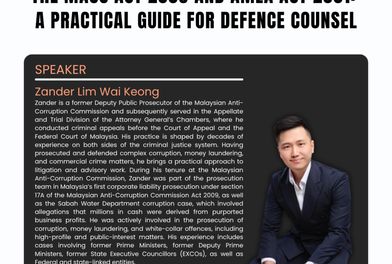 Investigative Powers Of The Malaysian Anti-Corruption Commission Under The MACC Act 2009 And AMLA Act 2001:  A Practical Guide For Defence Counsel On 6 August 2026