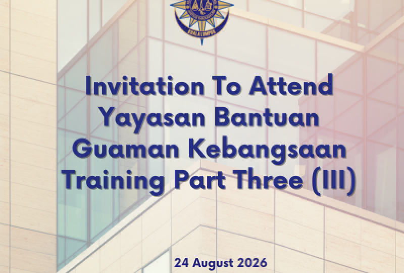 Invitation To Attend Yayasan Bantuan Guaman Kebangsaan Training Part Three (III)