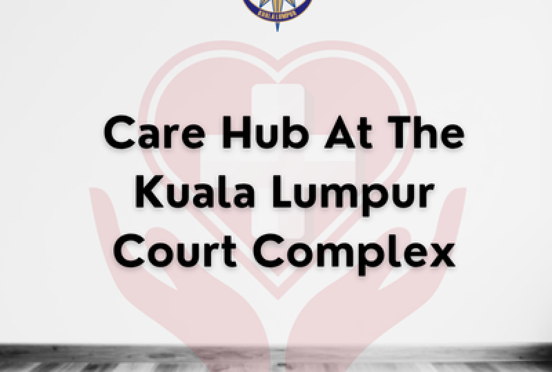 Care Hub At The Kuala Lumpur Court Complex