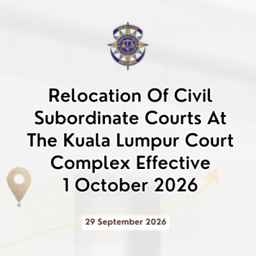 Relocation Of Civil Subordinate Courts At The Kuala Lumpur Court Complex Effective 1 October 2026