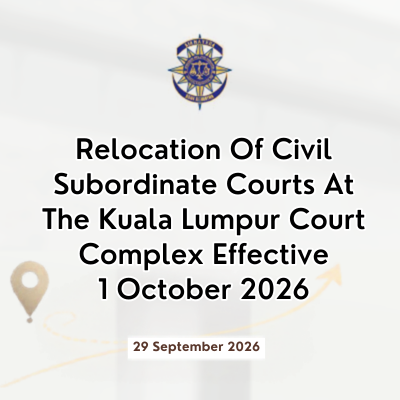 Relocation Of Civil Subordinate Courts At The Kuala Lumpur Court Complex Effective 1 October 2026